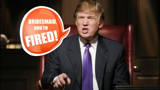 You're Fired: I dumped my bridesmaid and now I want her back