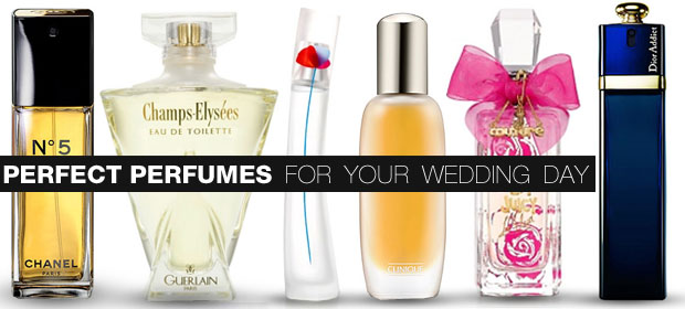 How to choose the perfect perfume for your wedding day How to choose the perfect perfume for your wedding day