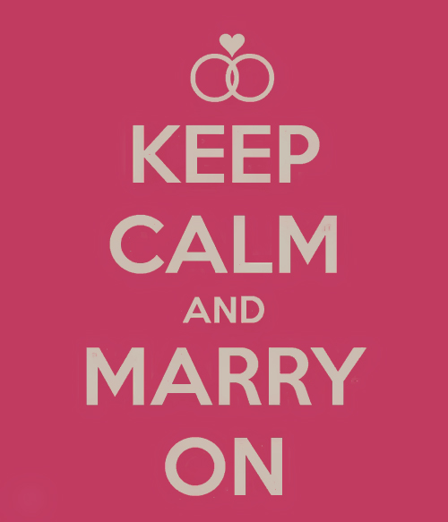 keep calm and marry on