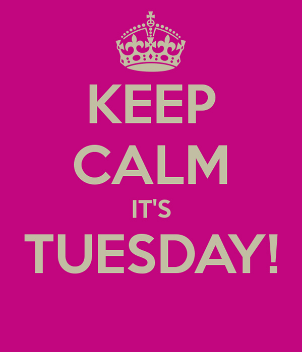 keep calm it's tuesday