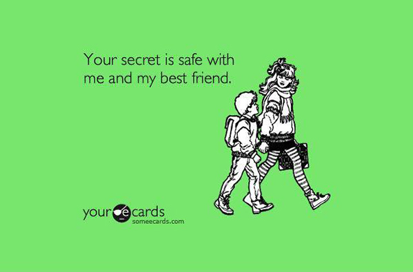 your secret is safe with me