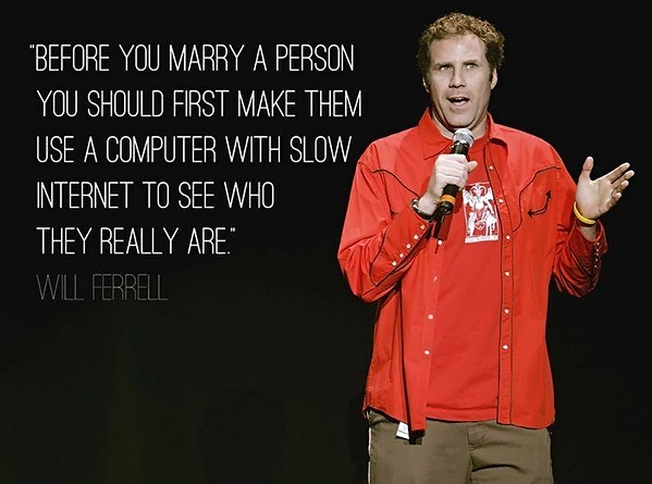 will ferrel on slow internet and people